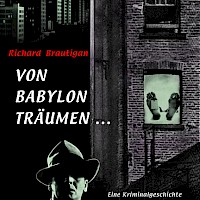 Von Babylon träumen... - Buchcover für eine Kriminalgeschichte