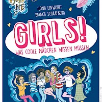 Girls - ein Aufklärungsbuch von Ilona Einwohlt